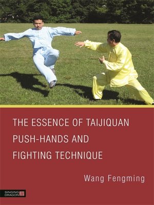 cover image of The Essence of Taijiquan Push-Hands and Fighting Technique